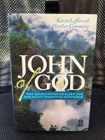 John of God : den brasilianske healern som har hj&auml;lpt miljontals m&auml;nniskor