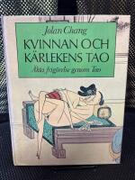 Kvinnan och k&auml;rlekens Tao : &auml;kta frig&ouml;relse genom Tao