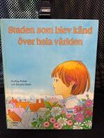 Staden som blev k&auml;nd &ouml;ver hela v&auml;rlden