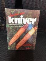 Lag dine egne kniver : fire brukskniver du kan lage selv, beskrevet i tekst og bilder