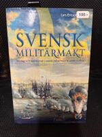 Svensk milit&auml;rmakt : strategi och operationer i svensk milit&auml;rhistoria under 1 500 &aring;r
