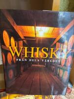 Whisky : fr&aring;n hela v&auml;rlden