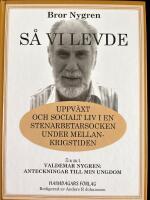 S&aring; vi levde : uppv&auml;xt och socialt liv i en stenarbetarsocken under mellankrigstiden