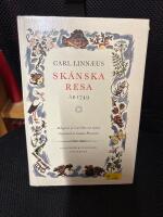 Carl Linn&aelig;i Sk&aring;nska resa p&aring; h&ouml;ga &ouml;verhetens befallning f&ouml;rr&auml;ttad &aring;r 1749