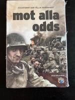 Mot alla odds : soldaterna som f&auml;llde avg&ouml;randet