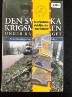 Den svenska krigsmakten under kalla kriget : krigsplanl&auml;ggning, f&ouml;rband och beredskap