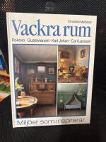 Vackra rum : [rokoko, gustavianskt, Karl Johan, Carl Larsson] : [milj&ouml;er som inspirerar]
