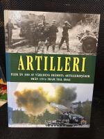 Artilleri : fler &auml;n 300 av v&auml;rldens fr&auml;msta artilleripj&auml;ser fr&aring;n 1914 fram till idag