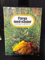 F&auml;rga med v&auml;xter efter gamla metoder