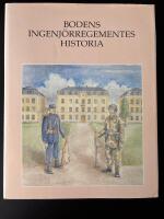 Bodens ingenj&ouml;rregementes historia