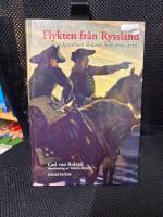 Flykten fr&aring;n Ryssland : karolinen Rolands flykt 1709-1716