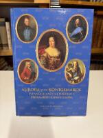 Aurora von K&ouml;nigsmarck : svenska bland h&auml;rf&ouml;rare i stormaktstidens Europa