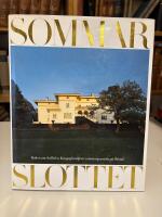 Sommarslottet : [boken om Solliden, kungafamiljens sommarparadis p&aring; &Ouml;land]