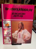 Brodera, klippa, sy : en bok med id&eacute;er steg f&ouml;r steg
