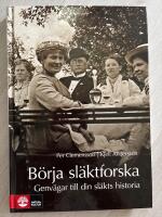 B&ouml;rja sl&auml;ktforska : genv&auml;gar till din sl&auml;kts historia