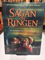 Sagan om ringen Test : En bildber&auml;ttelse om filmen : Den stora filmboken om folk och platser i Midg&aring;rd