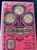 Gustaf Wasas s&ouml;ner och deras tidehvarf