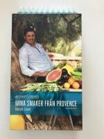 Mina smaker fr&aring;n Provence : medelhavets l&auml;ckerheter