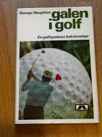 Galen i golfen, en golfspelares bek&auml;nnelse