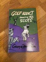 Golf Addict among the Scots