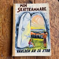 MIN SKATTKAMMARE  Del 4 V&auml;rlden &auml;r s&aring; stor