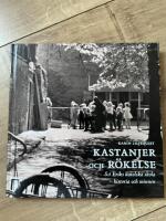 Kastanjer och r&ouml;kelse : S:t Eriks katolska skola &ndash; historia och minnen