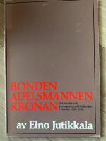 Bonden - adelsmannen - kronan : godspolitik och jordegendomsf&ouml;rh&aring;llanden i Norden 1550-1750