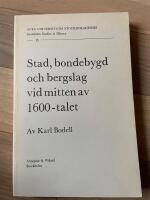 Stad, bondebygd och bergslag vid mitten av 1600-talet. Varuutbytet i &Ouml;rebro och dess omland enligt tull&auml;ngdernas vittnesb&ouml;rd