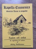Capella Ecumenica Sanctae Annae in scopulis: Tanken och verket. En v&auml;gledning f&ouml;r bes&ouml;kare