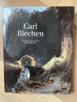 Carl Blechen. Zwischen Romantik und Realismus