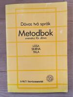D&ouml;vas tv&aring; spr&aring;k. Metodbok : svenska f&ouml;r d&ouml;va : l&auml;sa, skriva, tala