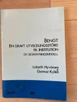 Bengt : en gravt utvecklingsst&ouml;rd p&aring; institution : en beskrivningsmodell