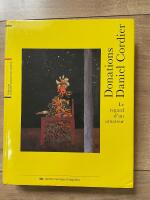 Donations Daniel Cordier. Le regard d`un amateur