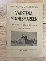 En rundvandring bland Vadstena minnesm&auml;rken och utflykter i dess omnejd