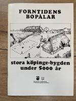 Forntidens bop&aring;lar. Stora k&ouml;pingebygden under 500 &aring;r