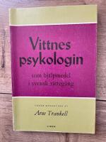 Vittnespsykologi som hj&auml;lpmedel i svensk r&auml;tteg&aring;ng