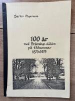 100 &aring;r med Br&auml;nninge.sl&auml;kten p&aring; Ekhammar 1875-1979