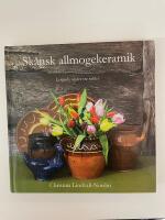 Sk&aring;nsk allmogekeramik : lergods under tre sekel