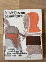 Brev fr&aring;n en resande konstn&auml;r. J&auml;mtland - H&auml;rjedalen 1868-1869