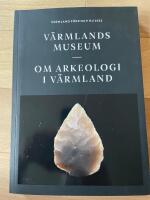 Om arkeologi i V&auml;rmland
