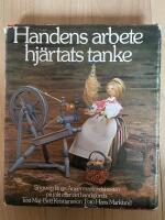 Handens arbete - hj&auml;rtats tanke : str&ouml;vt&aring;g l&auml;ngs &Aring;ngermanlandskusten p&aring; jakt efter det handgjorda