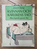 Kvinnan och k&auml;rlekens Tao : &auml;kta frig&ouml;relse genom Tao