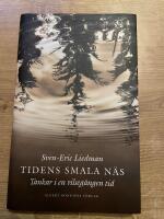 Tidens smala n&auml;s : Tankar i en vilseg&aring;ngen tid