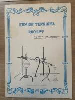 Kemisk Tekniska Recept. Bl.a. Parfym, f&auml;rg, fyrverkerier, spr&auml;ng&auml;mnen och ansiktsmasker