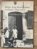 Bilder fr&aring;n Stockholms malmar 1894-1912
