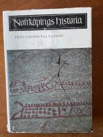 Norrk&ouml;pings historia. Fr&aring;n forntid till vasatid