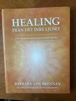 Healing fr&aring;n det inre ljuset : den skapande processen p&aring; fj&auml;rde niv&aring;n