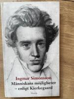 M&auml;nniskans m&ouml;jligheter : enligt Kierkegaard