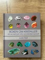 Boken om kristaller: allt du beh&ouml;ver veta om kristallernas kraft