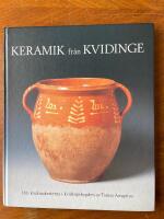 Keramik fr&aring;n Kvidinge: : om krukmakerierna i kvidingebygden